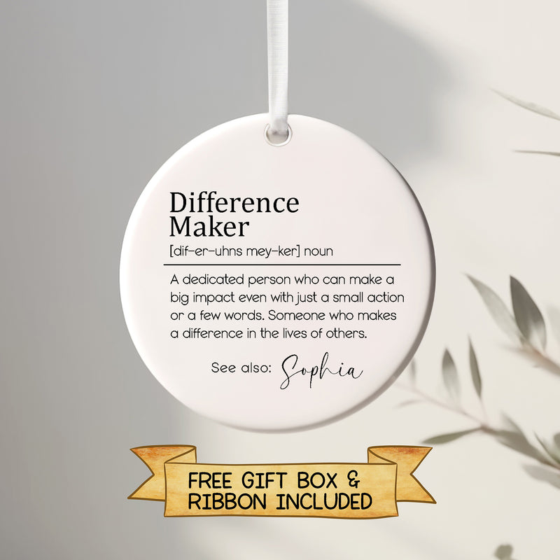Custom "Difference Maker" Ceramic Ornament – Personalized Gift for Teacher, Mentor, or Carer