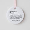 Custom "Difference Maker" Ceramic Ornament – Personalized Gift for Teacher, Mentor, or Carer
