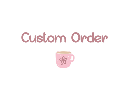 Custom Order For Rita