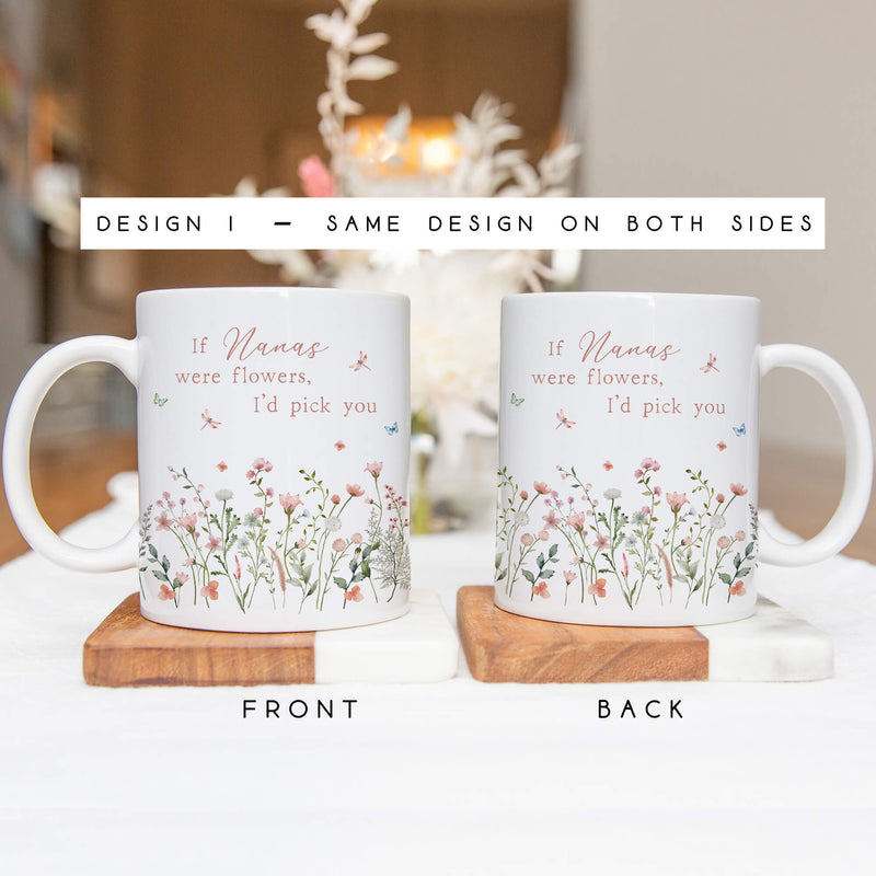Personalised Floral Grandma Mug – “If Nanas Were Flowers, I’d Pick You” – Custom Message – 11oz or 15oz