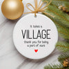 It Takes a Village Ornament – Thank You Gift for Teachers, Carers & Mentors