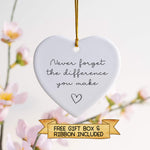 Personalized Ceramic Ornament – Never Forget the Difference You Make – Appreciation Gift with Gift Box & Ribbon