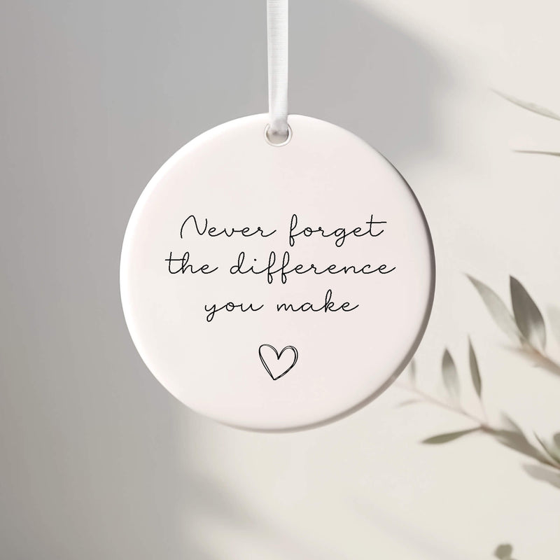 Personalized Ceramic Ornament – Never Forget the Difference You Make – Appreciation Gift with Gift Box & Ribbon